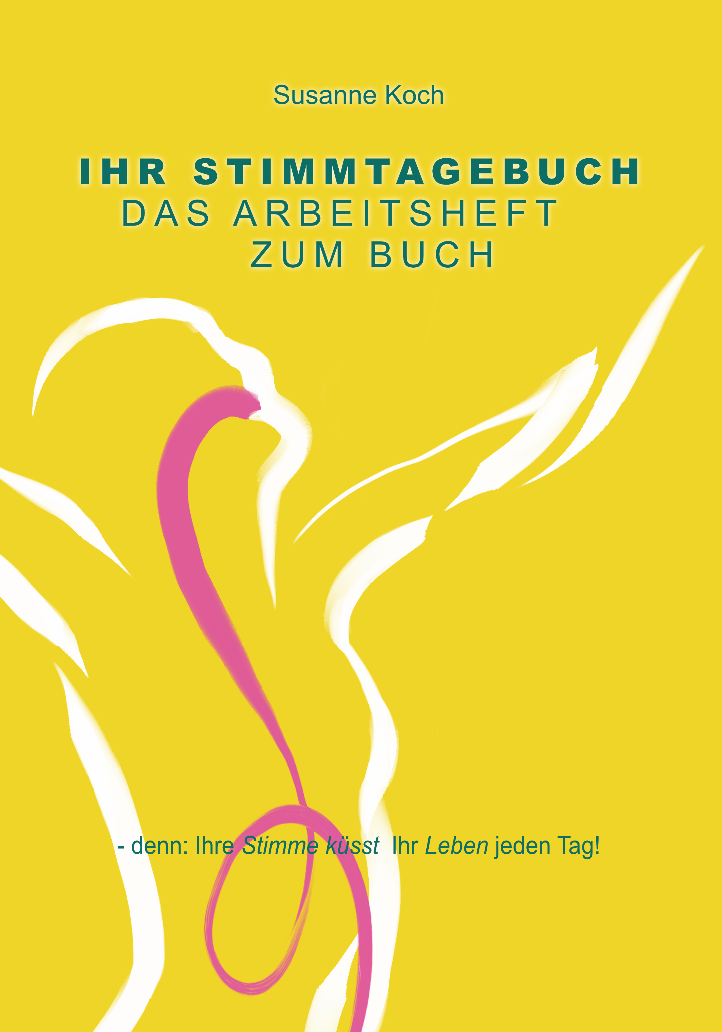 Arbeitsheft: Buch: Stimme küsst Leben